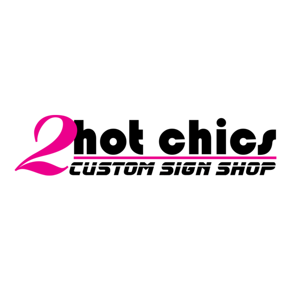 2Hot Chics Custom Sign Shop logo