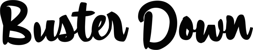 A Buster Down Font