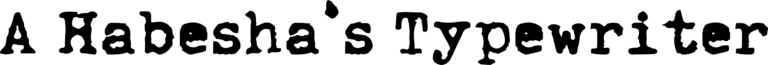 A Habesha’s Typewriter Font