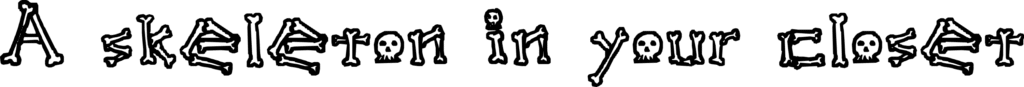 A Skeleton in Your Closet Font