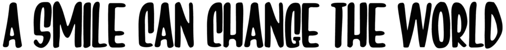 A Smile Can Change The World Font