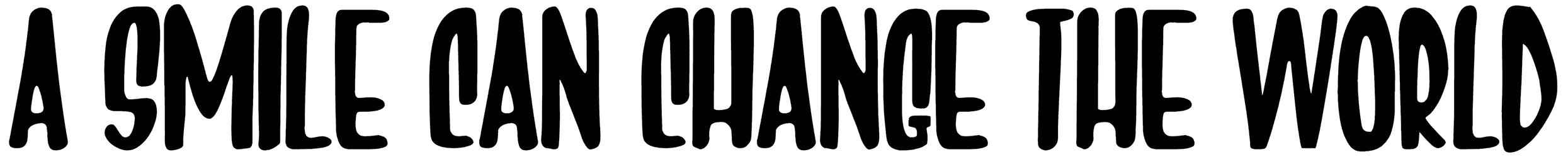 A Smile Can Change The World Font