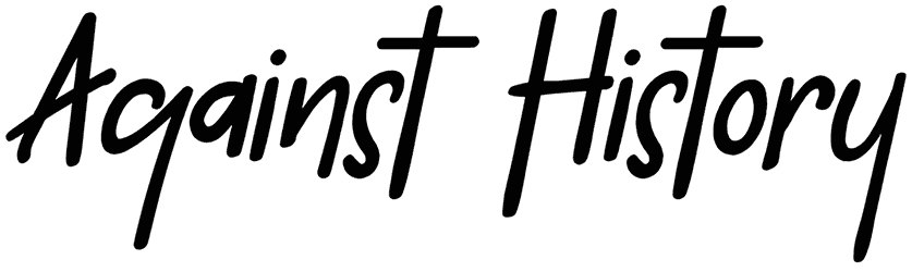 Against History Font
