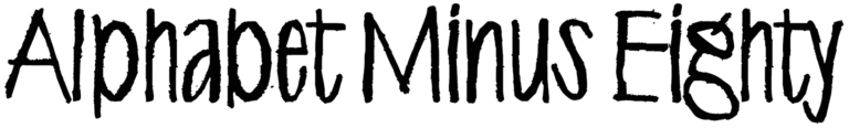 Alphabet Minus Eighty Font