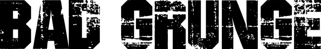 Bad Grunge Font