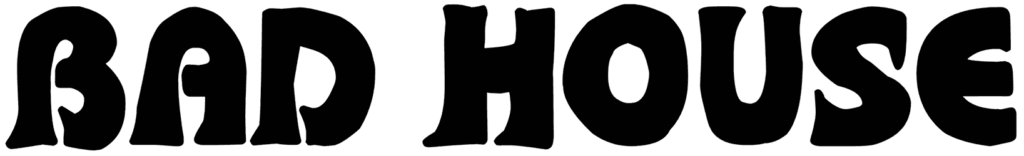 Bad House Font