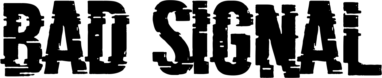 Bad Signal Font