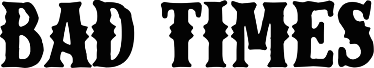 Bad Times Font