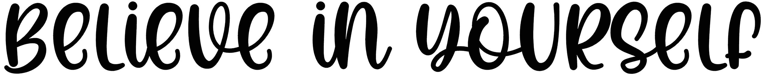 Believe In Yourself Font