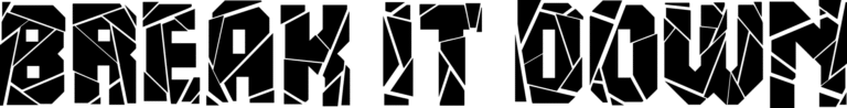 Break It Down Font