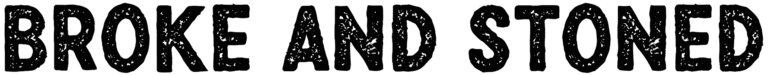 Broke N Stoned Font