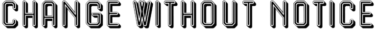 Change Without Notice Font