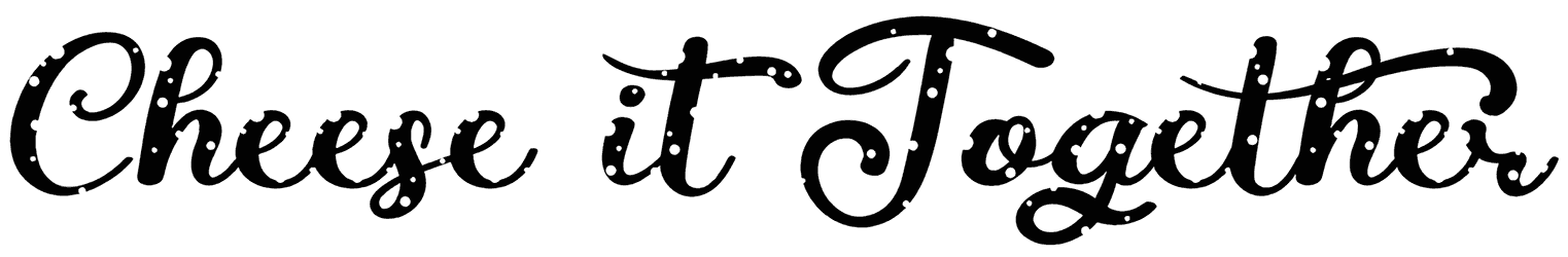 Cheese It Together Font