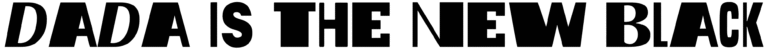 Dada is the new Black Font