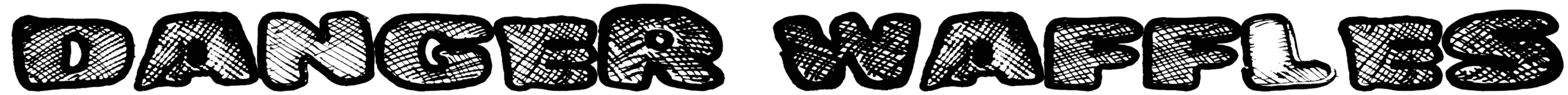 Danger Waffles Font