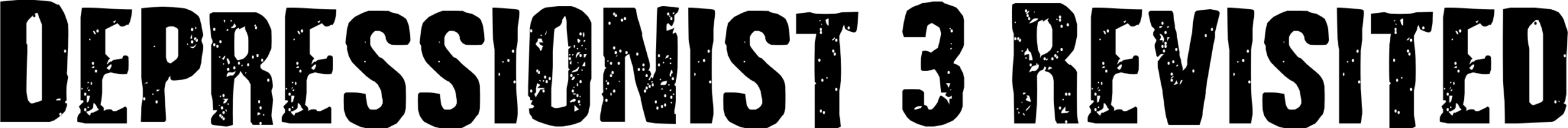 Depressionist 3 Revisited Font