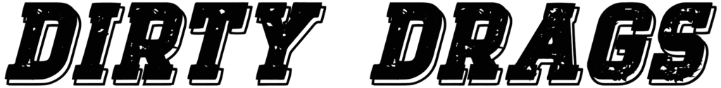 Dirty Drags Font