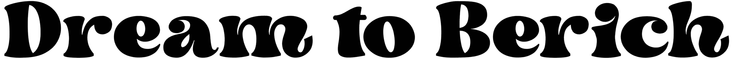 Dream To Berich Font