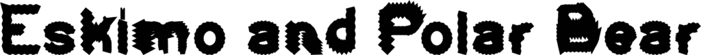 Eskimo and Polar Bear Font