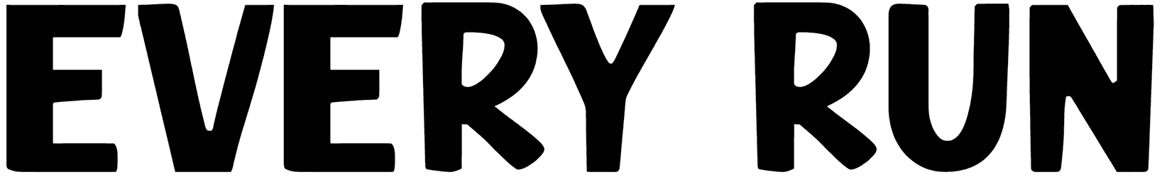 Every Run Font