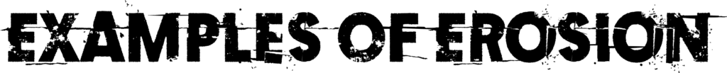Examples Of Erosion Font