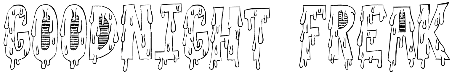 Goodnight Freak Font