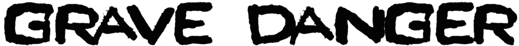 Grave Danger Font