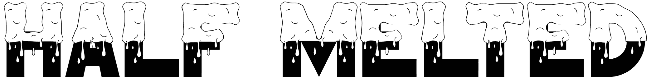Half Melted Font