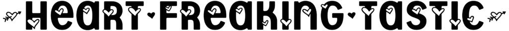 Heart Freaking Tastic Font