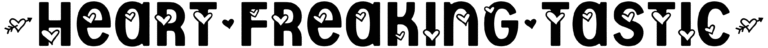 Heart Freaking Tastic Font
