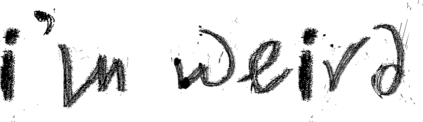 I’m Weird Font