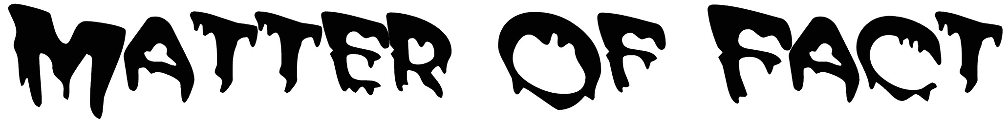 Matter Of Fact Font