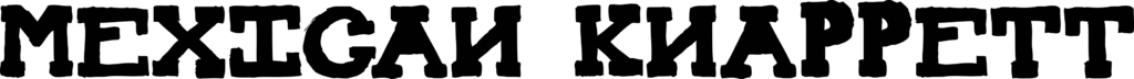 Mexican Knappett Font