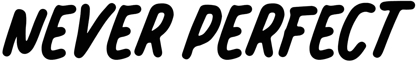 Never Perfect Font