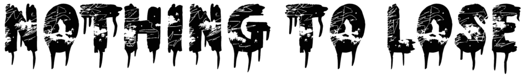 Nothing To Lose Font