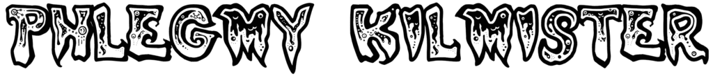 Phlegmy Kilmister Font