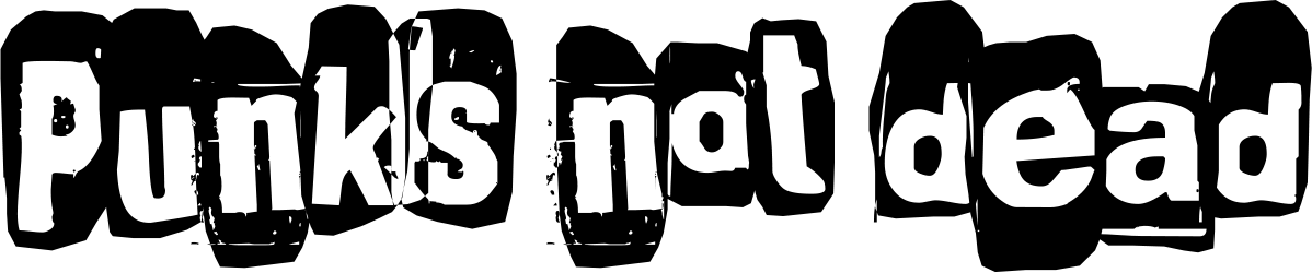 Punks Not Dead Font