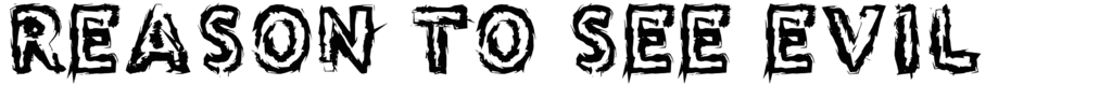 Reason to see Evil Font