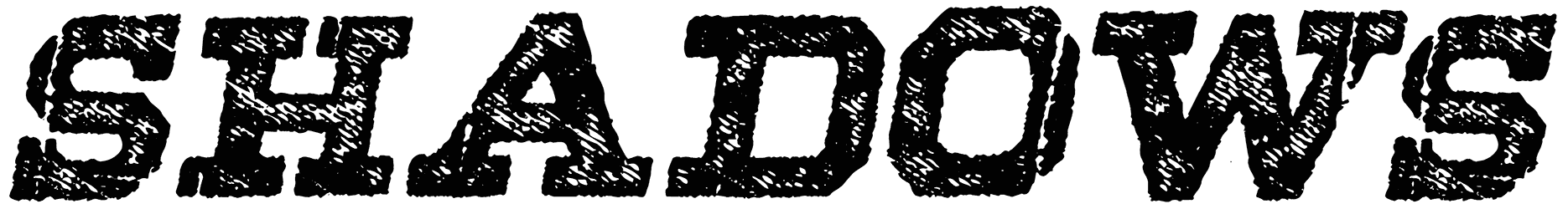 Shadows Font