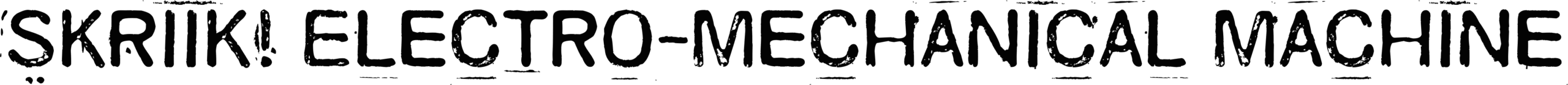 Skriik Electro Mechanical Machine Font