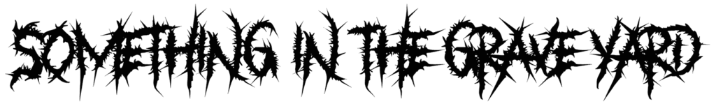 Something in The Grave Yard Font