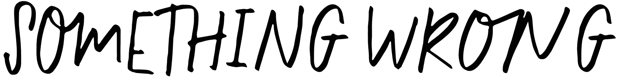 Something Wrong Font