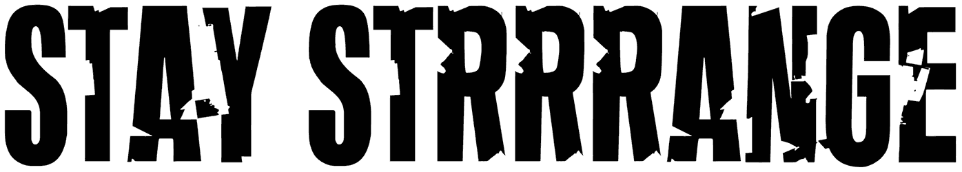 Stay Strrrange Font