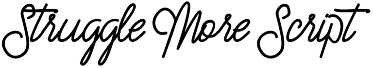 Struggle More Script Font