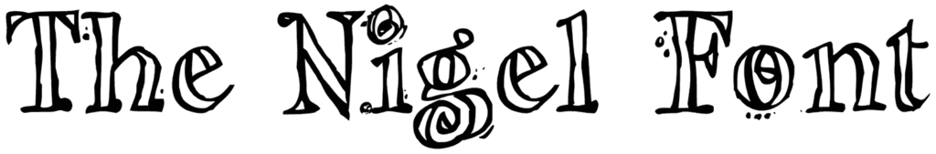 The Nigel Font