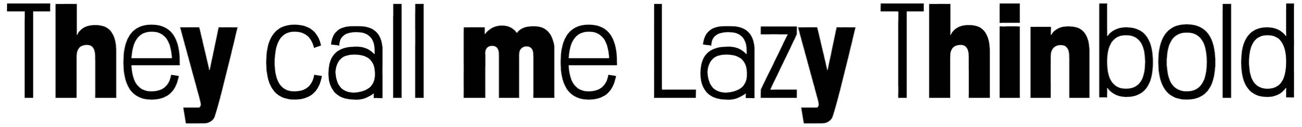 They Call Me Lazy Thinbold Font