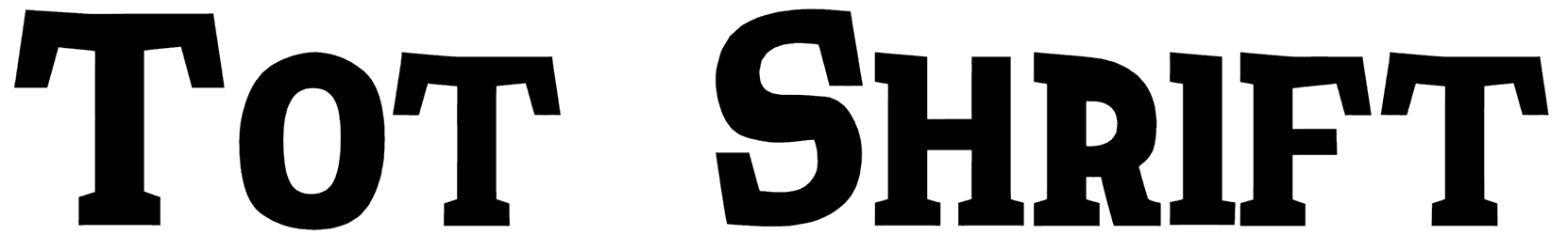 Tot Shrift Font