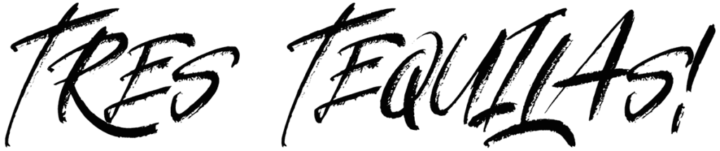 Tres Tequilas! Font