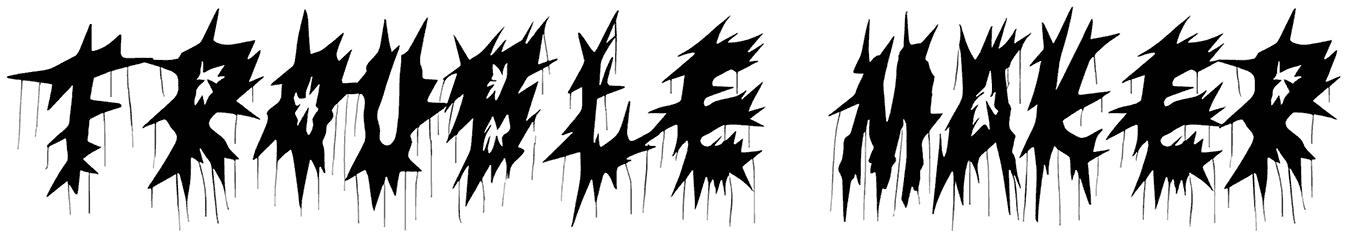 Trouble Maker Font