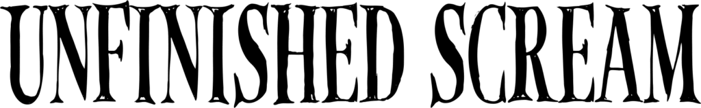 Unfinished Scream Font